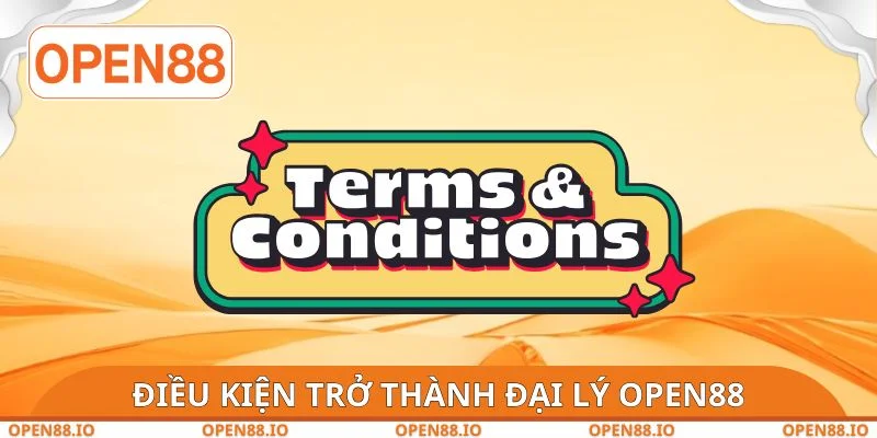 Điều kiện trở thành đại lý OPEN88